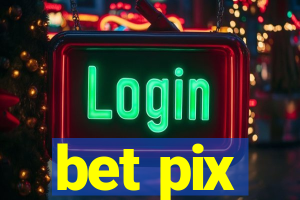 bet pix